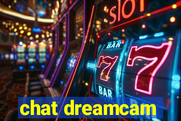 chat dreamcam